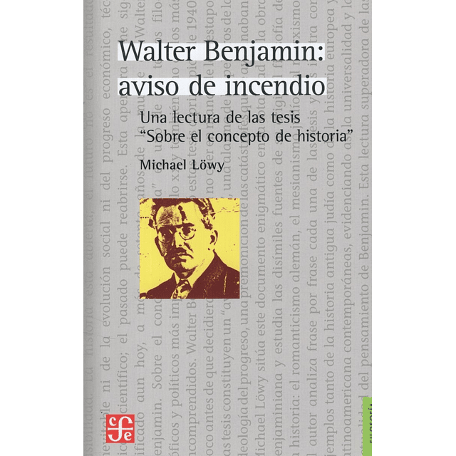 Libro Walter Benjamin Aviso De Incendio Michael Lowy