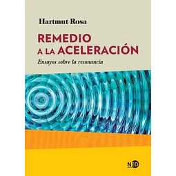 Libro Remedio A La Aceleracion Ensayos Sobre La Resonancia