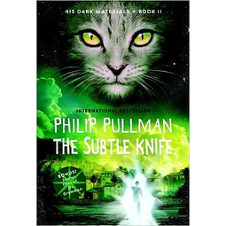 The Subtle Knife His Dark Materials 2