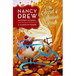 The Secret Of Shadow Ranch Nancy Drew 5