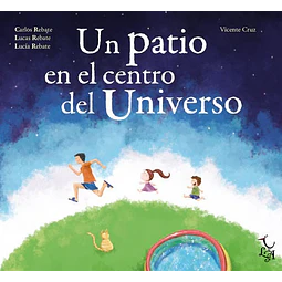 Un Patio En El Centro Del Universo