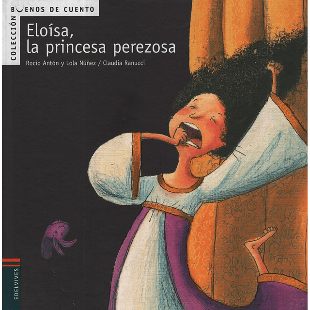 Eloisa La Princesa Perezosa Buenos De Cuento