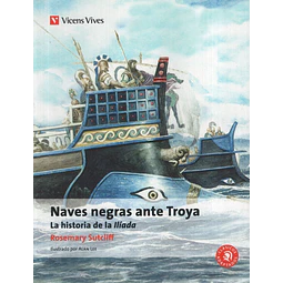 Naves Negras Ante Troya La Historia De La Iliada
