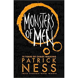 The Monsters Of Men Caos Walking Trilogy 3