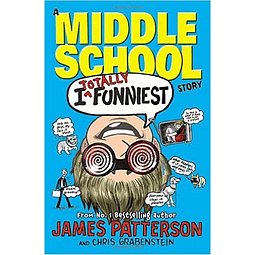 I Totally Funniest Middle School Story