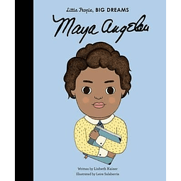 Maya Angelou Little People Big Dreams