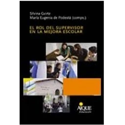 El Rol Del Supervisor En La Mejora Escolar
