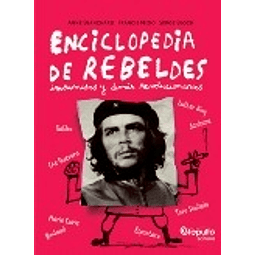 Enciclopedia De Rebeldes Insumos Y Demas Revolucionarios