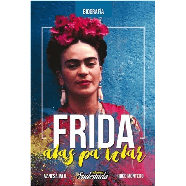 Frida Alas Pa' Volar Vanesa Jalil Y Hugo Montero