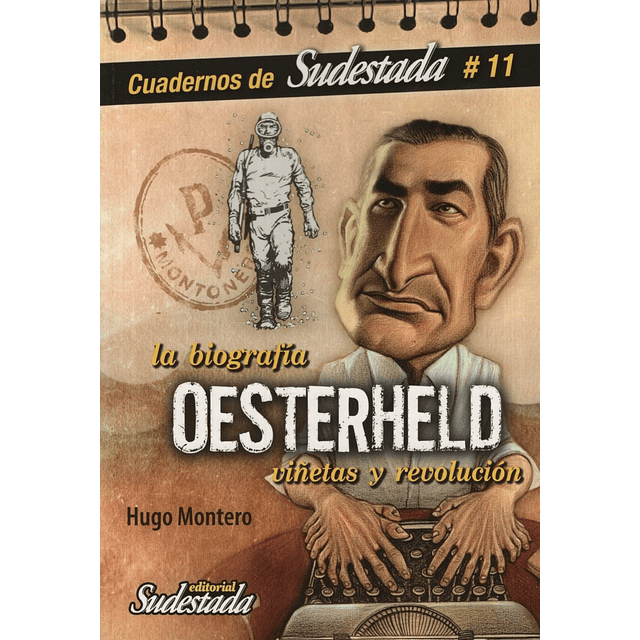 Oesterheld La Biografia Viñetas Y Revolucion