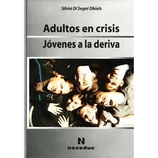 Adultos En Crisis Jovenes A La Deriva