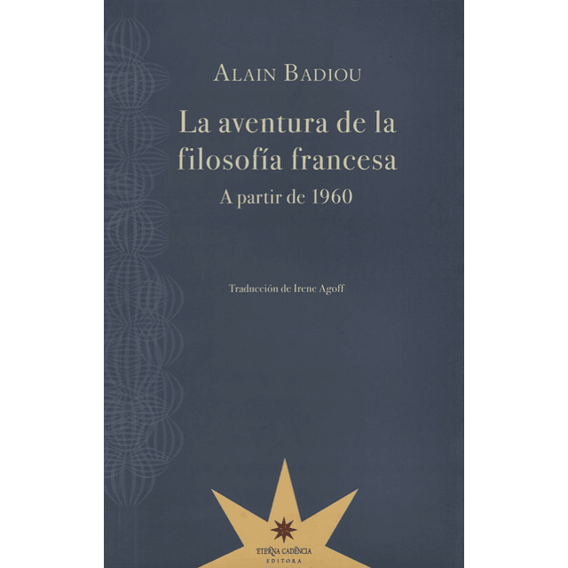 La Aventura De La Filosofia Francesa a Partir De 1960 