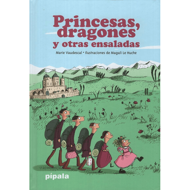 Princesas Dragones Y Otras Ensaladas 2da edicion 