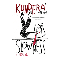 Slowness Milan Kundera