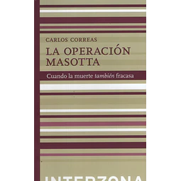 La Operacion Masotta Cuando La Muerte Tambien Fracasa 