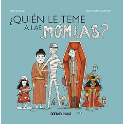 Quien Le Teme A Las Momias?