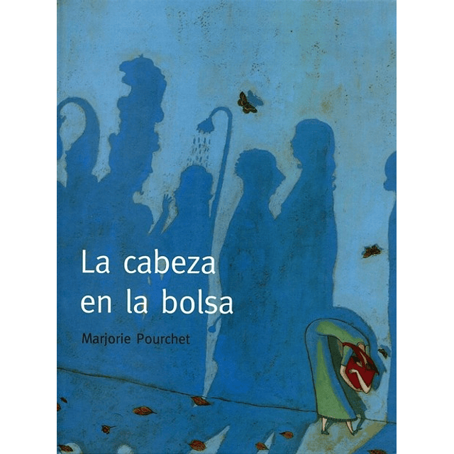 Libro La Cabeza En La Bolsa Marjorie Pourchet