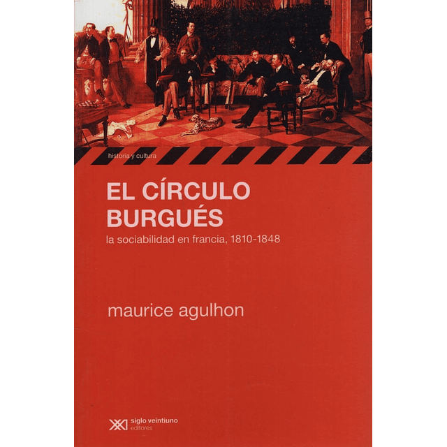 Libro El Circulo Burgues Maurice Agulhon La Sociabilidad