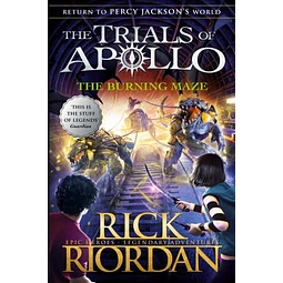 The Burning Maze The Trials Of Apollo 3 Rick Riordan