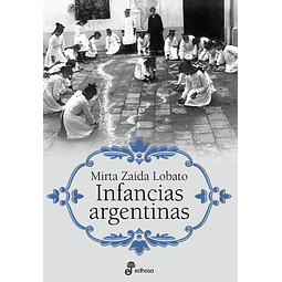Libro Infancias Argentinas Lobato Mirta