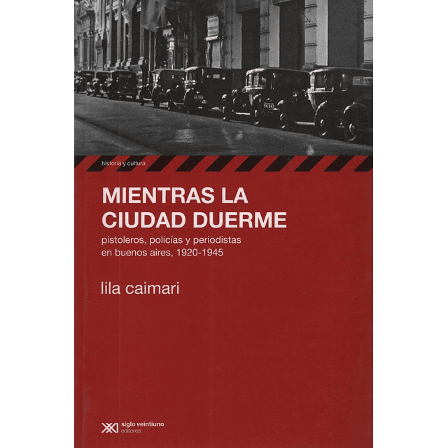 Mientras La Ciudad Duerme Pistoleros Policias Y Periodista