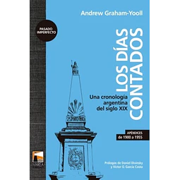 Los Dias Contados Una Cronologia Argentina Del Siglo Xix