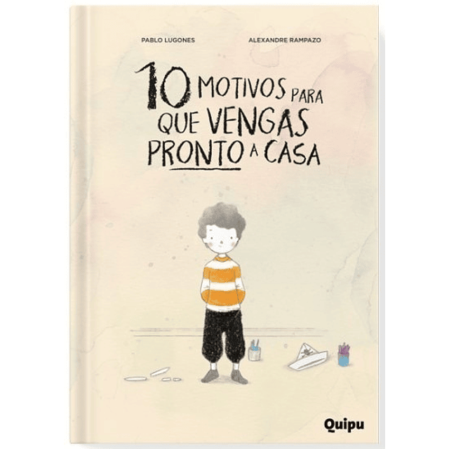 10 Motivos Para Que Vengas Pronto A Casa