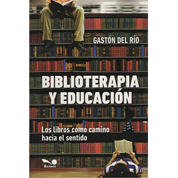 Biblioterapia Y Educacion Gaston Del Rio