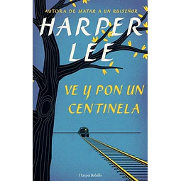Ve Y Pon Un Centinela Harper Lee