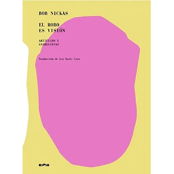 El Robo Es Vision Bob Nickas