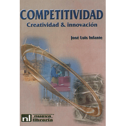 Competitividad Creatividad E Innovacion Jose Luis Infante