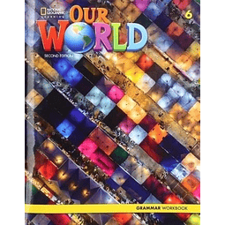 Our World 6 2nd ed Grammar Workbook