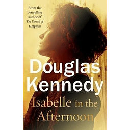 Isabelle In The Afternoon Douglas Kennedy