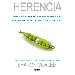 Herencia: Como Nuestros Genes Cambian Nuestra Vida Y Como Nu