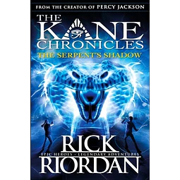 The Serpent's Shadow The Kane Chronicles 3 Rick Riordan