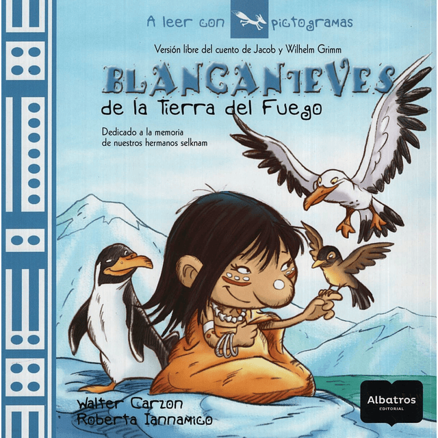 Blancanieves De La Tierra Del Fuego A Leer Con Pictogramas