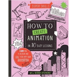 How To Create Animation In 10 Easy Lessons