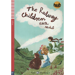 The Railway Children + Audio Cd Teen Hub Readers Stage 1