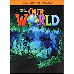 Our World 5 Grammar Workbook