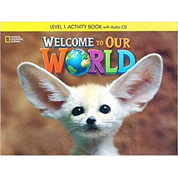 Welcome To Our World 1 ame Workbook + Audio Cd
