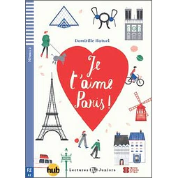 Je T'aime Paris! Lectures Hub Juniors Niveau 2