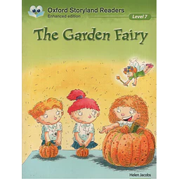 The Garden Fairy Oxford Storyland Readers Level 7