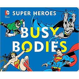 Super Heroes: Busy Bodies