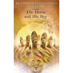 The Chronicles Of Narnia 3: The Horse And His Boy