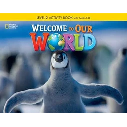 Welcome To Our World 2 bri Workbook + Audio Cd for Lati