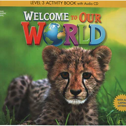 Welcome To Our World 3 bri Workbook + Audio Cd for Lati