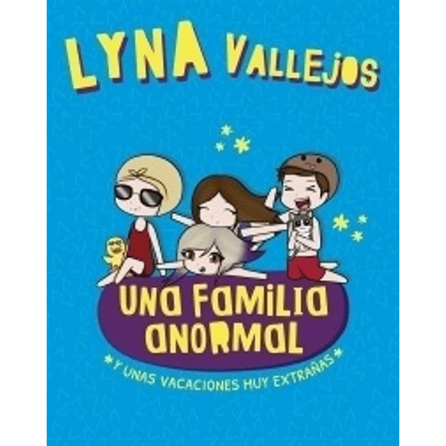 Una Familia Anormal Y Unas Vacaciones Muy Extrañas