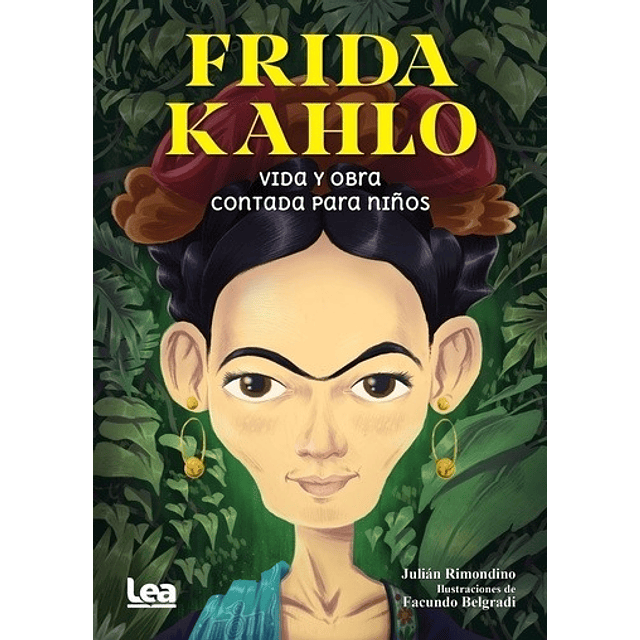 Frida Kahlo Vida Y Obra Contada Para Niños