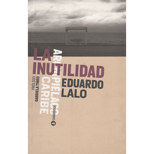 La Inutilidad Eduardo Lalo