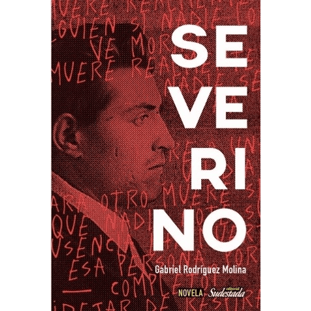Severino Una Novela De Gabriel Rodriguez Molina